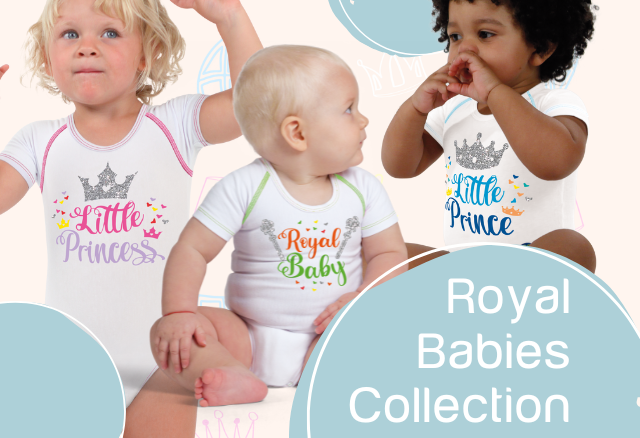 ALL BABIES ARE A LITTLE BIT ROYAL BABIES!